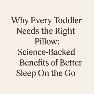 Why-Every-Toddler-Needs-the-Right-Pillow-Science-Backed-Benefits-of-Better-Sleep-On-the-Go Claire De Lune | The Cloud Technology Pillow | The Pillow That Hugs You Back